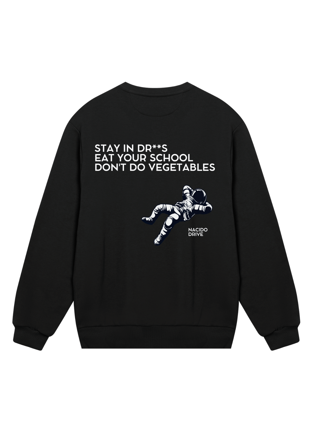 Stay in Dr**s Crewneck